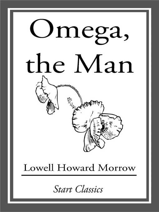 Title details for Omega, the Man by Lowell Howard Morrow - Wait list
